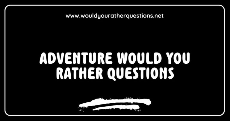 Colorful graphic featuring fun 'Would You Rather' questions for adventure seekers, such as 'Would you rather hike a mountain or kayak a river?' and 'Would you rather go skydiving or bungee jumping?' Ideal for engaging friends in exciting discussions about thrilling outdoor experiences, this image captures the