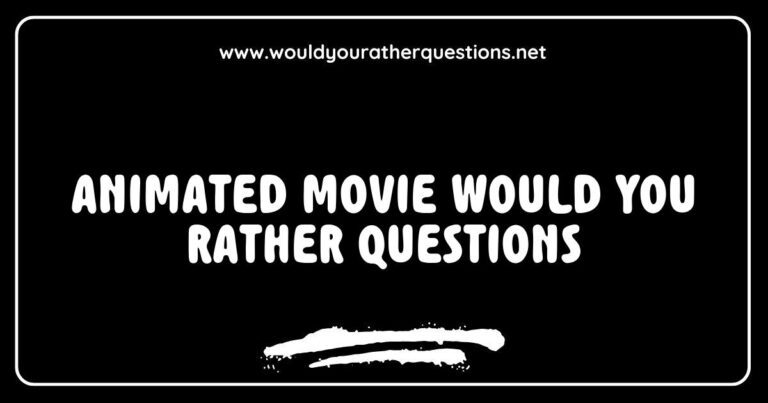 Colorful illustration featuring animated characters engaging in fun 'Would You Rather' questions, such as 'Would you rather have the ability to fly or be invisible?' and 'Would you rather live in a world of cartoon animals or magical creatures?' This image captures the essence of animated movie-themed discussions, perfect