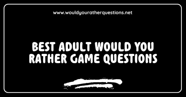 Exciting collection of the best adult 'Would You Rather' game questions featuring fun and thought-provoking scenarios like 'Would you rather travel back in time or into the future?' and 'Would you rather have a night out with your friends or a cozy evening at home?' Perfect for parties and gatherings,