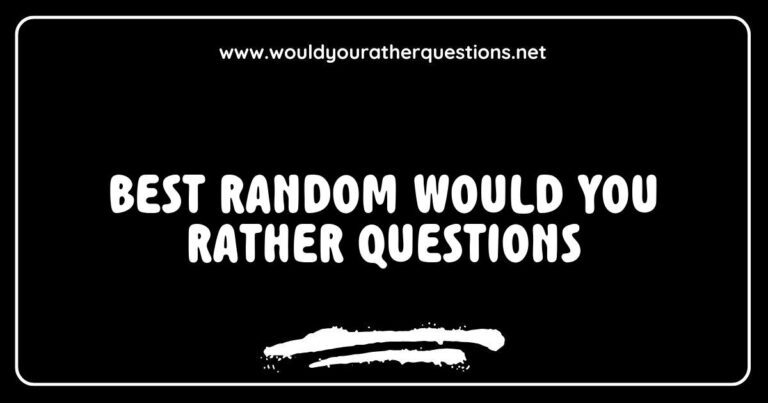 Colorful graphic featuring the best random 'Would You Rather' questions, including fun options like 'Would you rather travel to the future or the past?' and 'Would you rather have the ability to fly or be invisible?' This engaging image is perfect for sparking conversation and laughter among friends, showcasing