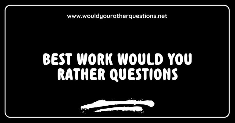 Creative image showcasing a list of the best 'Would You Rather' questions for work settings, featuring engaging prompts like 'Would you rather have an unlimited budget for team projects or unlimited vacation days?' and 'Would you rather work with a highly skilled but difficult colleague or a friendly but underperforming team