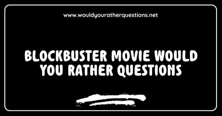 Alt text: A vibrant graphic featuring 'Blockbuster movie would you rather questions' with intriguing options like 'Would you rather have superpowers like a superhero or be the villain of your favorite film?' and 'Would you rather star in a romantic comedy or an action-packed thriller?' This engaging image invites