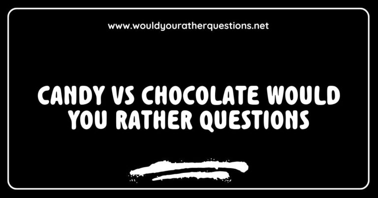 Fun 'Would You Rather' questions featuring vibrant images of candy and chocolate, comparing popular treats like gummy bears and chocolate bars, perfect for sparking engaging conversations about candy vs chocolate preferences.