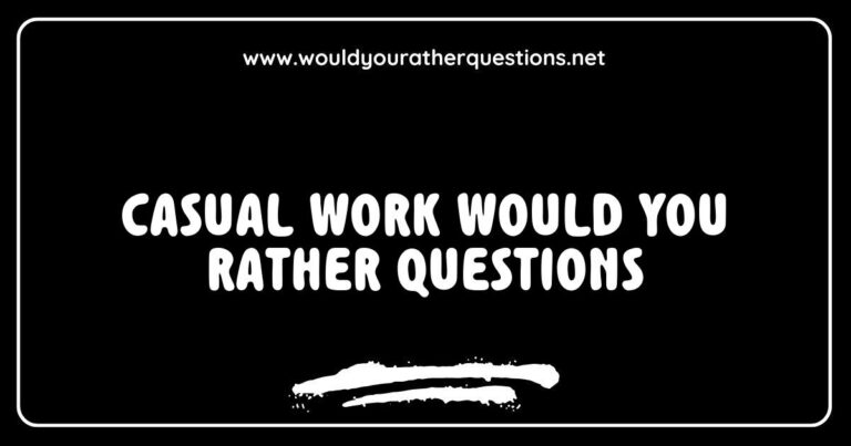 Casual work 'Would You Rather' questions image featuring fun scenarios like 'Would you rather have a flexible schedule or a high salary?' and 'Would you rather work from home or in a vibrant office?' This engaging visual highlights interactive conversation starters for team building and workplace bonding, perfect for casual work