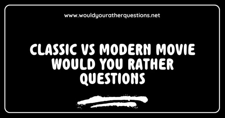 Classic vs modern movie 'Would You Rather' questions illustrated, featuring iconic films like 'Casablanca' and 'Inception.' The image compares timeless cinematic moments with contemporary favorites, inviting viewers to choose between classic romance and modern thrillers. Perfect for movie enthusiasts looking to engage in fun discussions about their