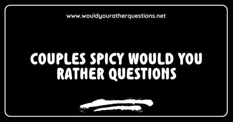 Couples spicy 'Would You Rather' questions illustrated with playful graphics, featuring prompts like 'Would you rather go on a romantic getaway or have a cozy night in?' and 'Would you rather share a secret fantasy or reveal your most embarrassing moment?' Ideal for couples looking to ignite conversation and deepen intimacy