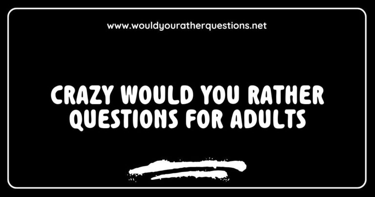 Engaging image featuring a fun gathering of friends discussing 'Crazy Would You Rather Questions for Adults', with thought-provoking scenarios like 'Would you rather have the ability to fly or be invisible?' and 'Would you rather travel back in time or see the future?'. The scene captures laughter and lively conversation