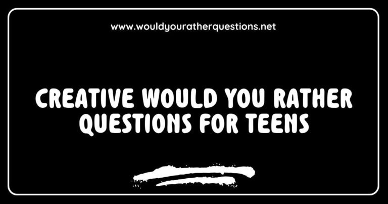 Creative 'Would You Rather' questions for teens image featuring fun scenarios like 'Would you rather have the ability to fly or be invisible?' and 'Would you rather always have to sing instead of speak or dance everywhere you go?' This engaging graphic showcases a variety of imaginative and thought-provoking 'Would You