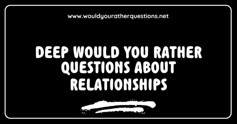 Deep 'Would You Rather' questions about relationships featuring thought-provoking scenarios such as 'Would you rather have a partner who is always honest but brutally blunt, or one who tells white lies to protect your feelings?' This image illustrates engaging conversation starters for couples, perfect for fostering intimacy and understanding in romantic relationships