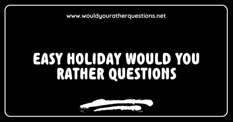 Easy holiday 'Would You Rather' questions image featuring fun prompts like 'Would you rather spend Christmas in a snowy cabin or on a tropical beach?' and 'Would you rather receive one large gift or several small gifts?' Perfect for family gatherings, parties, and festive game nights, this image showcases creative