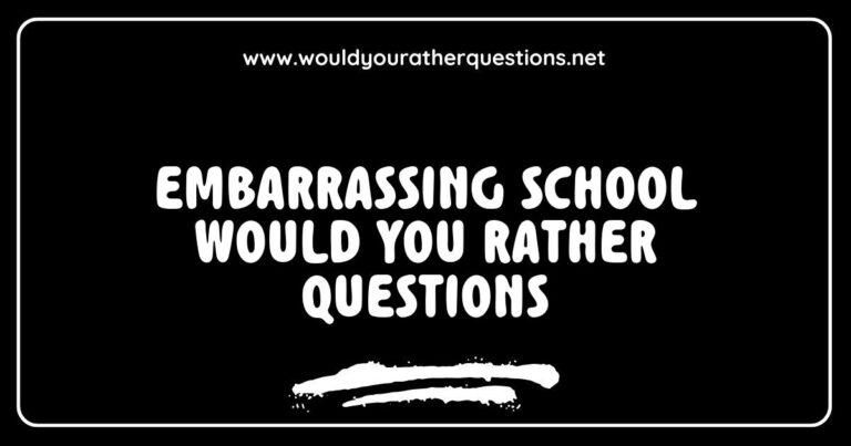 Alt text: A group of students laughing while discussing embarrassing 'Would You Rather' questions in a school setting, featuring prompts like 'Would you rather wear your clothes backward for a week or have to sing every answer?' and 'Would you rather trip in front of your crush or accidentally send a text