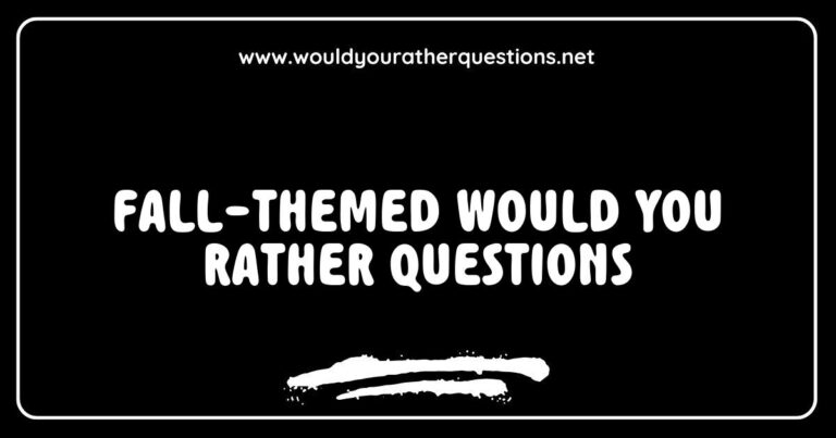 Fall-themed 'Would You Rather' questions image featuring cozy autumn scenes, pumpkin spice lattes, and colorful leaves. Engaging options like 'Would you rather jump into a pile of leaves or carve a pumpkin?' and 'Would you rather go apple picking or enjoy a hayride?' inspire fun conversations