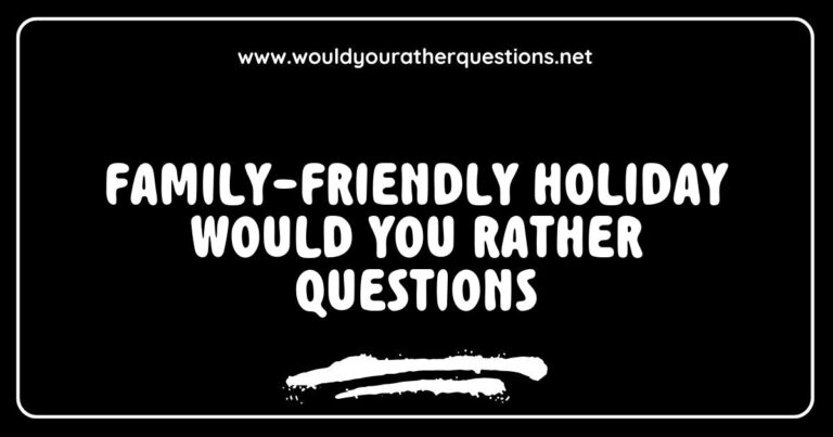 Family-friendly holiday 'Would You Rather' questions image featuring fun scenarios like 'Would you rather spend Christmas on a beach or in a snowy cabin?' and 'Would you rather have holiday dinner with friends or family?' Ideal for engaging kids and adults alike during festive gatherings, this colorful graphic promotes laughter and