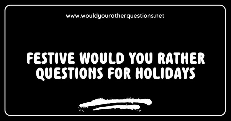 Colorful graphic featuring festive 'Would You Rather' questions for holidays, showcasing fun scenarios like 'Would you rather eat a fruitcake or gingerbread house?' and 'Would you rather have snow on Christmas or sunshine on New Year's?' Perfect for holiday gatherings and party games, this image highlights engaging and