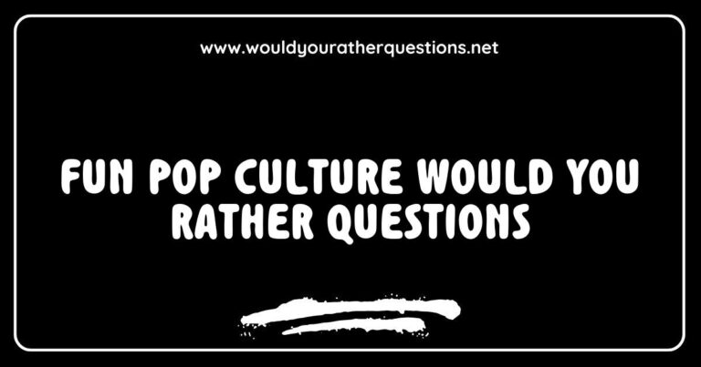 Colorful graphic featuring fun pop culture 'Would You Rather' questions like 'Would you rather attend a concert by your favorite band or meet a movie star?' and 'Would you rather live in a world of superheroes or in a fantasy realm?' Perfect for sparking engaging conversations at parties, this image
