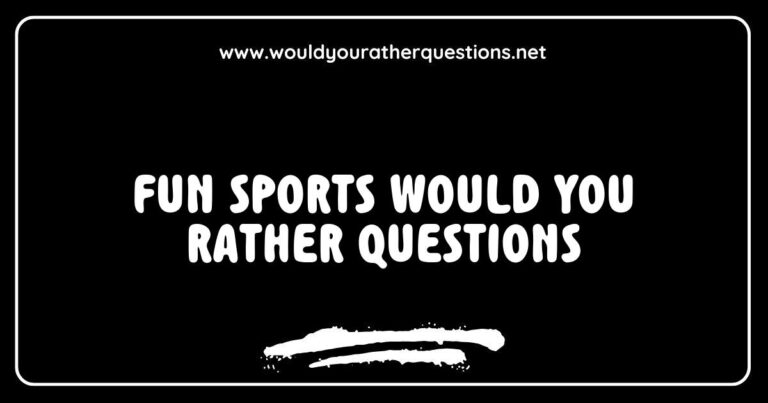 Colorful graphic featuring fun sports 'Would You Rather' questions, such as 'Would you rather play soccer in the rain or basketball on a hot day?' and 'Would you rather swim with dolphins or hike a mountain?' This engaging image showcases a variety of playful scenarios designed to spark conversation and laughter