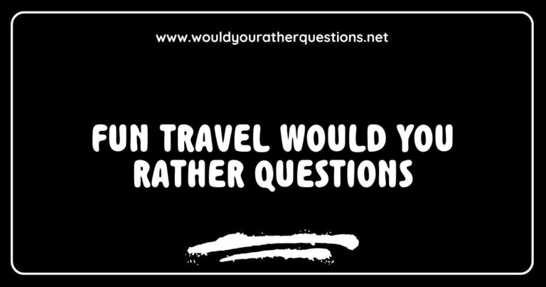 Colorful graphic featuring engaging 'Fun travel would you rather questions' such as 'Would you rather explore the beaches of Bali or the mountains of Switzerland?' and 'Would you rather take a road trip across the USA or a backpacking adventure through Europe?' Perfect for travel enthusiasts looking for entertaining conversation starters