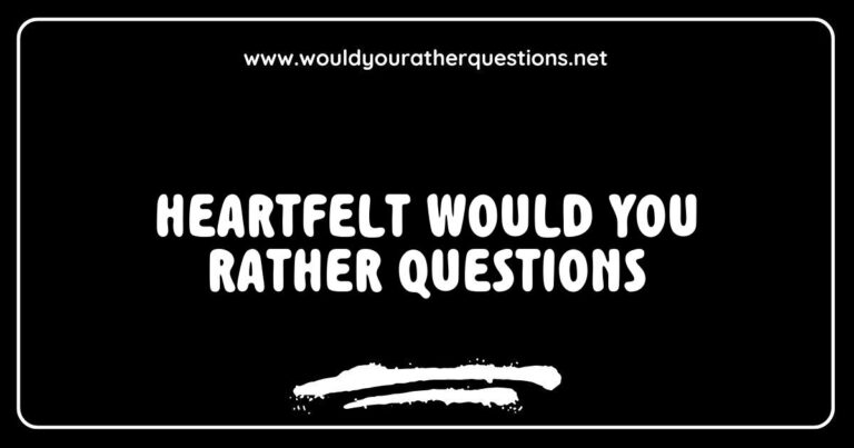 Heartfelt would you rather questions image featuring engaging prompts like 'Would you rather always tell the truth or never speak again?' and 'Would you rather have true love or a million dollars?' Perfect for deep conversations, team-building activities, or icebreakers, this image showcases a creative way to connect