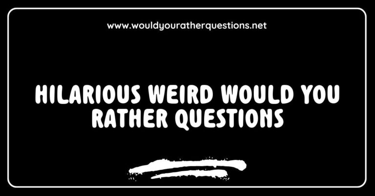 Colorful graphic featuring a list of hilarious weird 'Would You Rather' questions, including options like 'Would you rather fight a chicken every time you get into your car or a gorilla once a year?' and 'Would you rather have fingers as long as your legs or legs as short as your