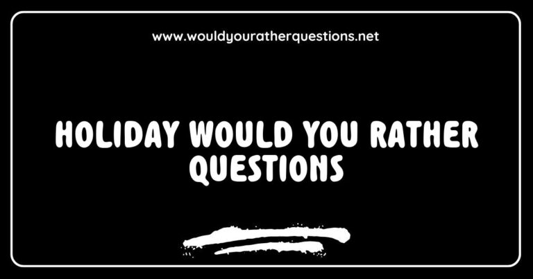 Colorful graphic featuring a festive 'Holiday Would You Rather Questions' game, showcasing engaging scenarios like 'Would you rather spend a holiday in a snowy cabin or on a tropical beach?' and 'Would you rather have a holiday feast with friends or a quiet dinner with family?' Perfect for sparking fun