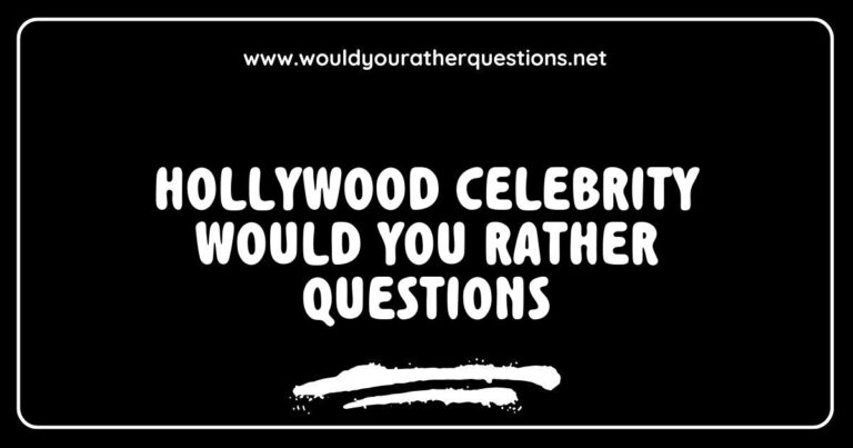 Fun Hollywood celebrity 'Would You Rather' questions on a colorful background, featuring prompts like 'Would you rather have dinner with your favorite actor or attend a movie premiere?' and 'Would you rather star in a blockbuster film or win an Oscar?'. Engaging image for fans and friends to spark entertaining