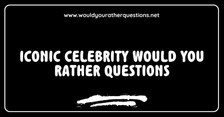 Fun and engaging 'Would You Rather' questions featuring iconic celebrities, such as 'Would you rather hang out with Taylor Swift or attend a party with Leonardo DiCaprio?' This image showcases a vibrant quiz format designed for fans of celebrity culture and entertainment challenges, encouraging playful debates among friends about their favorite