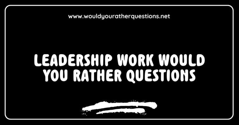 Engaging image depicting a group of diverse professionals participating in a leadership workshop, discussing 'Would You Rather' questions to enhance team-building skills. Questions featured include 'Would you rather lead a team of experts or a team of novices?' and 'Would you rather make all the decisions or empower your team