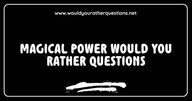 Colorful illustration featuring a whimsical scene of friends engaging in a game of 'Would You Rather' with magical power-themed questions, such as 'Would you rather have the ability to fly or be invisible?' and 'Would you rather control fire or water?' The image captures the excitement of imaginative discussions around