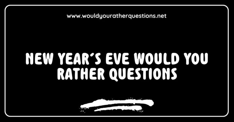 Engaging New Year’s Eve 'Would You Rather' questions displayed on festive background, featuring options like 'Would you rather attend a wild New Year’s party or a cozy family gathering?' and 'Would you rather make resolutions or reflect on the past year?' Ideal for sparking fun conversations and creating