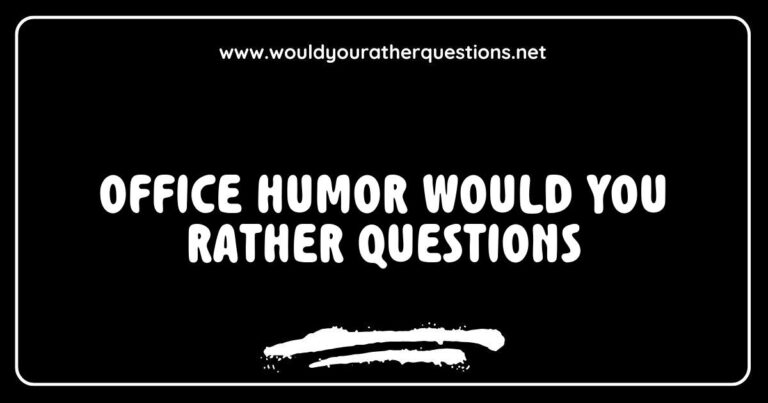 Office humor 'Would You Rather' questions image featuring fun scenarios like 'Would you rather have a coffee break that lasts all day or a permanent snack bar in the office?' and 'Would you rather work in a quiet office or a lively one with music?' Perfect for team-building activities and lightening