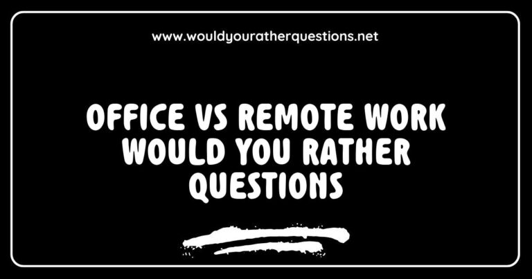 An engaging infographic showcasing 'Would You Rather' questions comparing office work and remote work scenarios, featuring questions like 'Would you rather have a dedicated office space or a flexible home office?' and 'Would you rather attend virtual meetings in pajamas or in formal attire?' This image highlights the pros and cons of