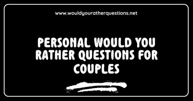 Engaging image showcasing a couple enjoying a fun game of 'Would You Rather' with personal questions for couples, including thought-provoking options like 'Would you rather travel together for a year or live in your dream home?' and 'Would you rather always be honest or always be kind?'. Perfect for