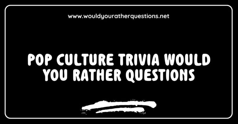 Colorful graphic featuring fun pop culture trivia 'Would You Rather' questions, such as 'Would you rather have dinner with a famous movie star or a beloved musician?' and 'Would you rather be a character in a blockbuster film or a lead in a hit TV show?'. This engaging image highlights