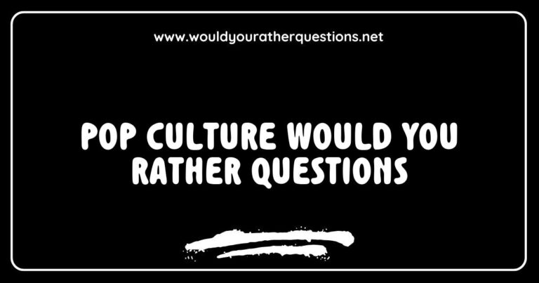 Colorful graphic featuring fun 'Would You Rather' questions themed around pop culture, such as 'Would you rather have dinner with a famous celebrity or travel back in time to meet a historical figure?' and 'Would you rather binge-watch a popular TV series or read a bestselling novel?' This engaging image