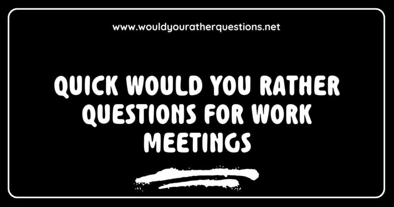 Alt text: Engaging image featuring a list of quick 'Would You Rather' questions for work meetings, showcasing fun options like 'Would you rather work from home or in the office?' and 'Would you rather have unlimited coffee or unlimited snacks?' Ideal for team-building and icebreaker activities to enhance