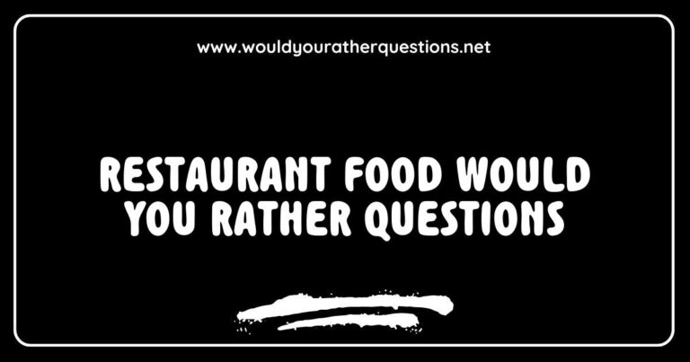 Delicious spread of restaurant food featuring a 'Would You Rather' questions game, showcasing options like 'Would you rather have pizza or sushi?' and 'Would you rather eat dessert first or enjoy appetizers?' The vibrant dishes include gourmet burgers, colorful sushi rolls, and decadent desserts, perfect for sparking