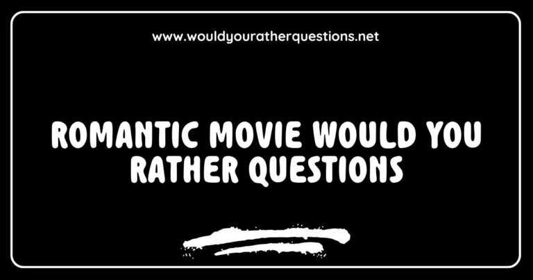 Romantic movie 'Would You Rather' questions illustrated with a couple enjoying a cozy movie night, featuring thought-provoking scenarios like 'Would you rather watch a classic love story or a modern rom-com?' and 'Would you rather experience a passionate kiss in the rain or a sweet surprise proposal?' Ideal for