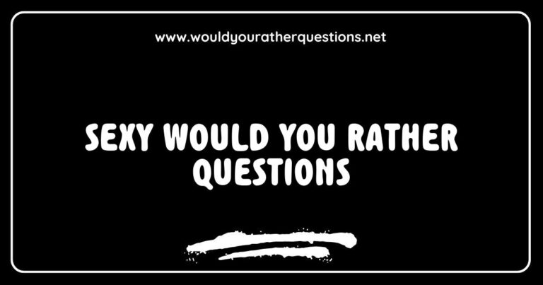 Engaging image featuring a playful game of 'Sexy Would You Rather Questions' with a colorful background, showcasing thought-provoking prompts like 'Would you rather kiss a stranger or dance with them all night?' and 'Would you rather send a flirty text to your crush or receive one?'. This fun