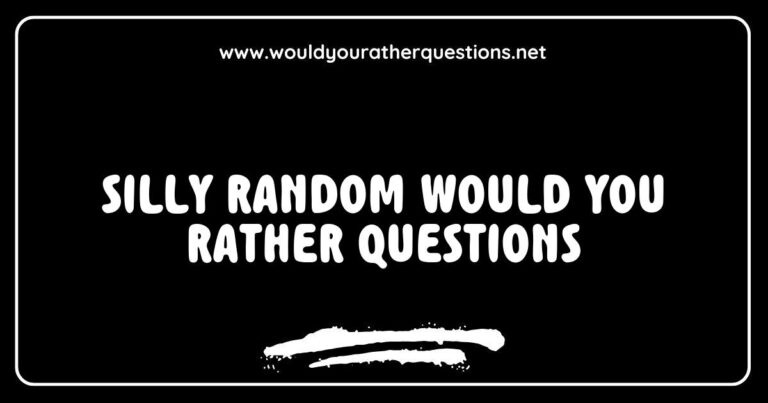 Engaging image featuring a colorful list of silly random 'Would You Rather' questions, such as 'Would you rather have the ability to fly or be invisible?' and 'Would you rather eat only pizza for a year or never eat pizza again?' Perfect for sparking fun conversations and laughter among friends