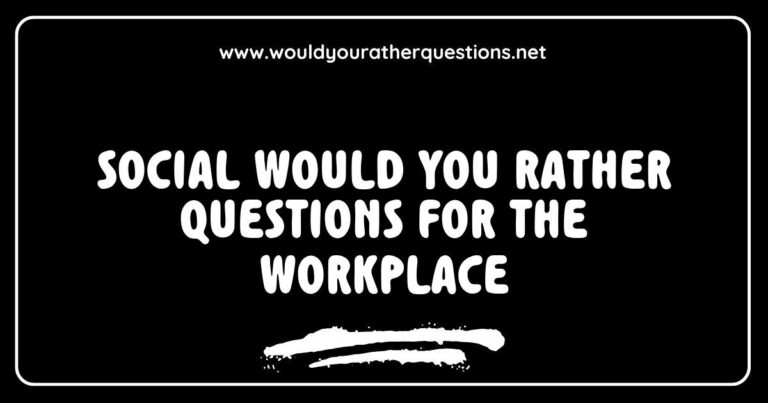 Engaging workplace social activity featuring a list of creative 'Would You Rather' questions designed for team bonding, including fun scenarios like 'Would you rather have a coffee break with your boss or work from home for a week?' and 'Would you rather attend a virtual meeting in pajamas or in formal attire
