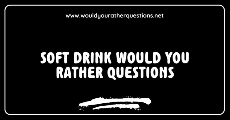 Colorful graphic featuring 'Would You Rather' questions about soft drinks, such as 'Would you rather drink only cola for a year or only lemonade?' and 'Would you rather have unlimited access to your favorite soft drink or never have to drink soda again?' The image is designed to engage users in