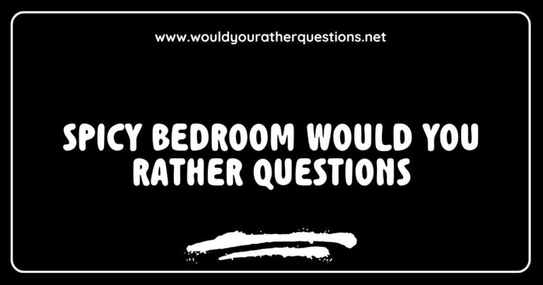 Spicy bedroom 'Would You Rather' questions image featuring playful scenarios like 'Would you rather have a candlelit dinner in bed or a romantic movie night?' and 'Would you rather share your deepest secrets or your wildest fantasies with your partner?' Perfect for igniting fun and intimate conversations, this