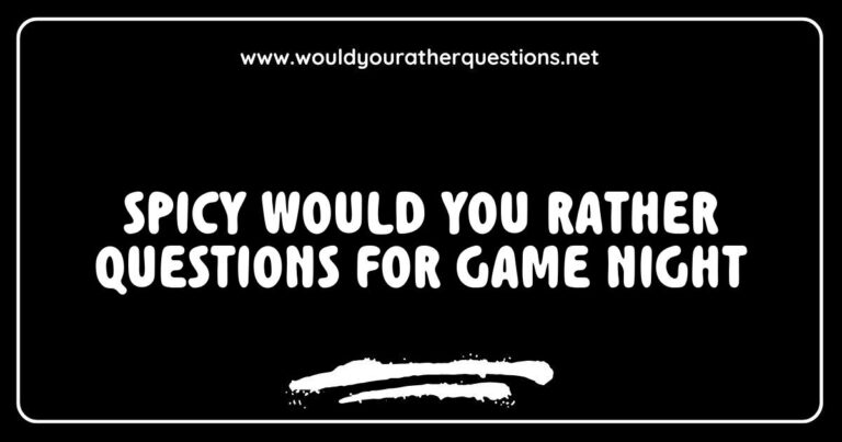 Spicy 'Would You Rather' questions for game night featuring fun scenarios like 'Would you rather eat ghost pepper wings or swim in hot sauce?' and 'Would you rather have to dance with a cactus or hug a firecracker?' This engaging image showcases a colorful game night setup, complete with drinks