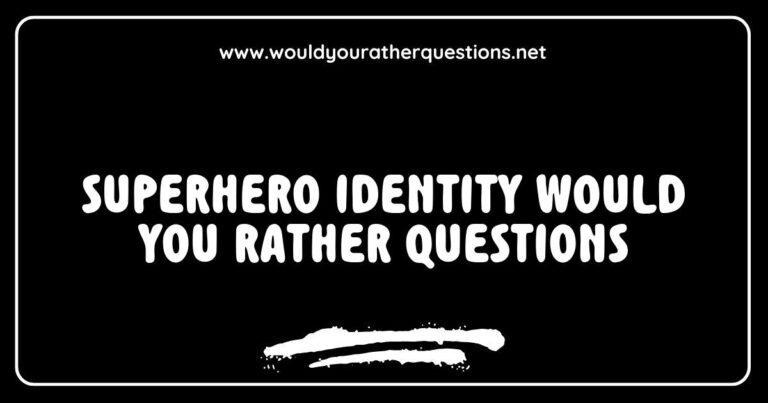 Colorful graphic featuring 'Would You Rather' questions for superhero identities, such as 'Would you rather have the power of invisibility or super strength?' and 'Would you rather be a hero in Gotham or Metropolis?' The image showcases engaging superhero-themed designs, perfect for sparking fun discussions about