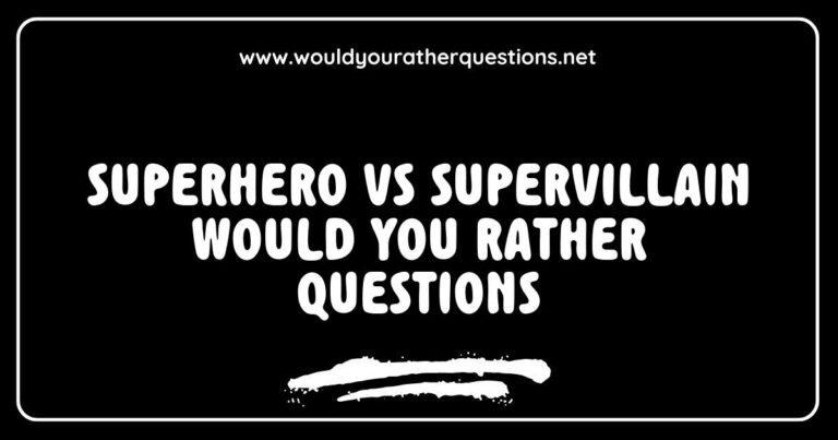 Alt text: Colorful illustration depicting a superhero and supervillain engaging in a playful 'Would You Rather' scenario, featuring questions like 'Would you rather have super strength or invisibility?' and 'Would you rather save the world or rule it?' This image captures the fun and imaginative spirit of