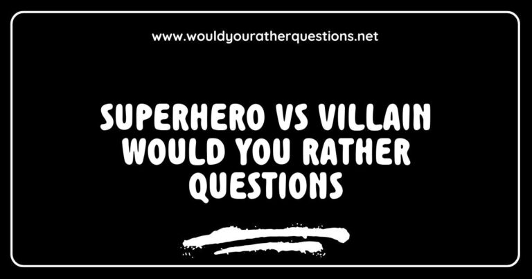 Colorful illustration of a superhero and villain facing off, featuring popular 'Would You Rather' questions like 'Would you rather have the power of invisibility or super strength?' and 'Would you rather team up with a sidekick or go solo?' Perfect for engaging fans in fun superhero vs villain discussions