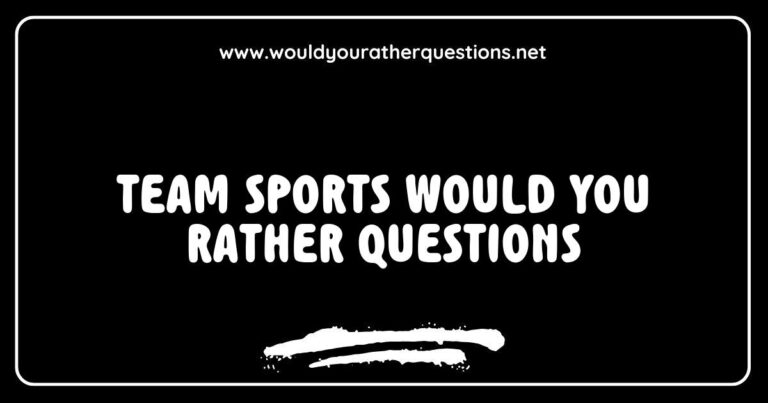Engaging image depicting a group of friends enjoying a game night with 'Would You Rather' questions focused on team sports, featuring prompts like 'Would you rather play soccer with your friends or basketball with a pro team?' and 'Would you rather join a volleyball team or a football team?' This vibrant