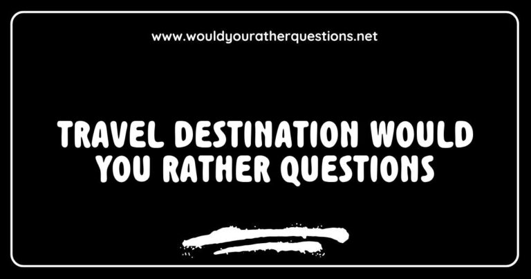 Colorful graphic featuring 'Would You Rather' questions related to travel destinations, such as 'Would you rather explore the beaches of Bali or the mountains of Switzerland?' and 'Would you rather visit the historic sites of Rome or the vibrant street markets of Bangkok?' Perfect for sparking fun conversations among travel