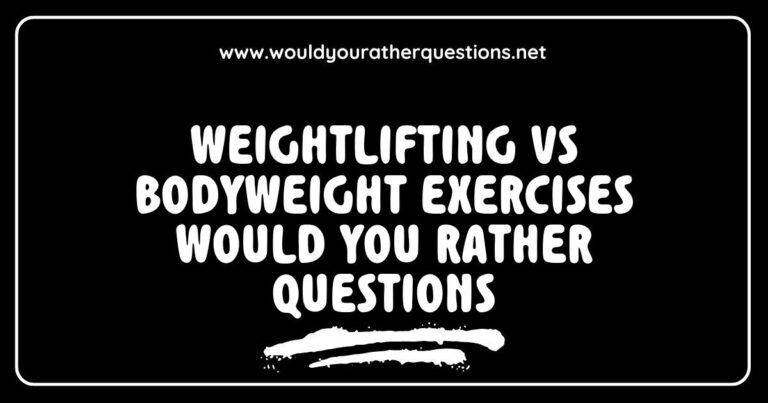 Split image comparing weightlifting and bodyweight exercises, featuring a person lifting weights on one side and another performing push-ups on the other. The visual representation highlights the debate in 'Would You Rather' questions, such as 'Would you rather lift heavy weights or do bodyweight workouts?' and 'Would