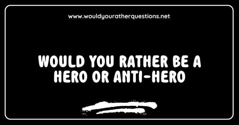 Image depicting a split scene illustrating the choice between being a hero and an anti-hero, featuring a heroic figure in a bright, uplifting environment on one side, and a brooding anti-hero in a shadowy, gritty setting on the other. The visual represents the popular 'Would You Rather